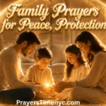 45 Powerful Short Family Prayers for Peace, Protection & Daily Blessings family-prayers-for-peace-protection